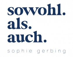 sowohl.als.auch. sophie gerbing